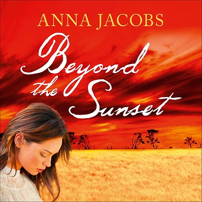 Beyond the Sunset: Swan River Saga, Book 2