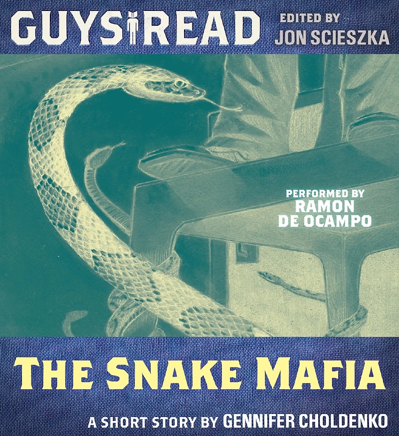 The Snake Mafia: A Short Story from Guys Read: Thriller
