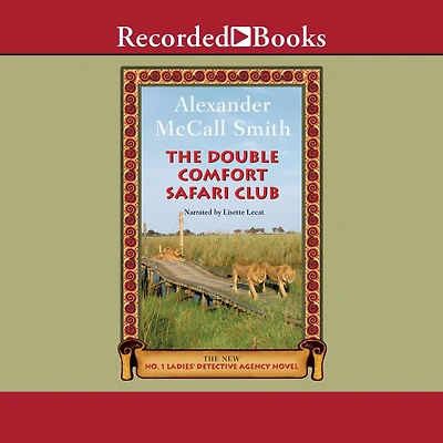 The Double Comfort Safari Club (No. 1 Ladies' Detective Agency Series #11)
