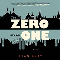 the Zero and One: A Novel