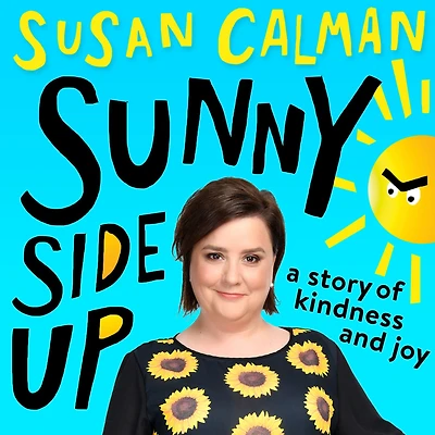 Sunny Side Up: a story of kindness and joy