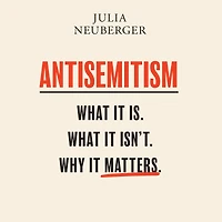Antisemitism: What It Is. Isn't. Why Matters