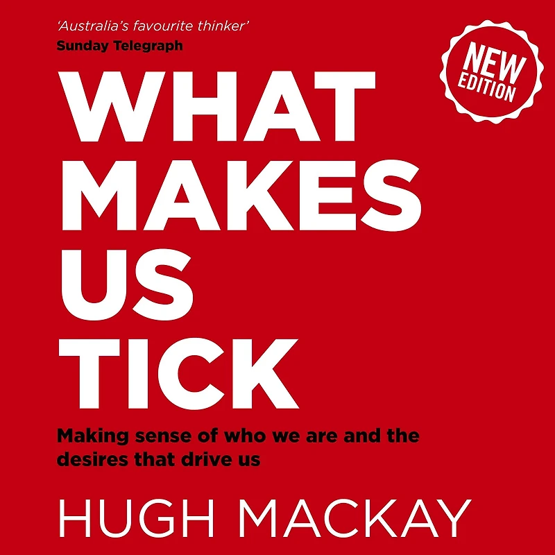 What Makes us Tick?: The ten desires that drive