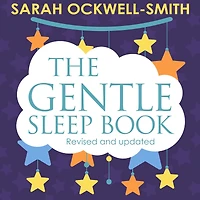The Gentle Sleep Book: Gentle, No-Tears, Solutions for Parents of Newborns to Five-Year-Olds