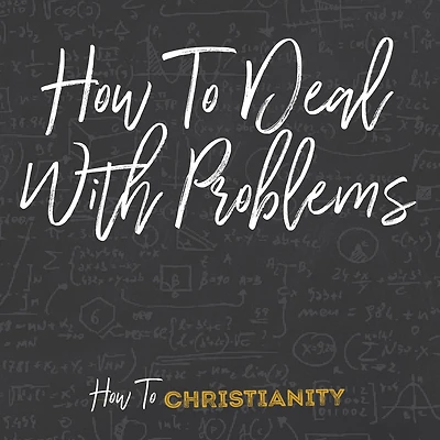 How To Deal With Problems