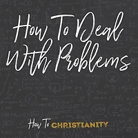 How To Deal With Problems