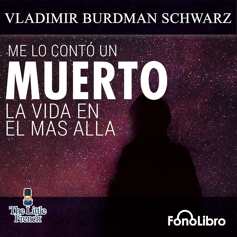 Me lo conto un Muerto: La Vida en el mas alla (Abridged)