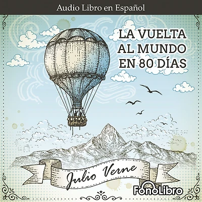 LA VUELTA AL MUNDO EN 80 DIAS