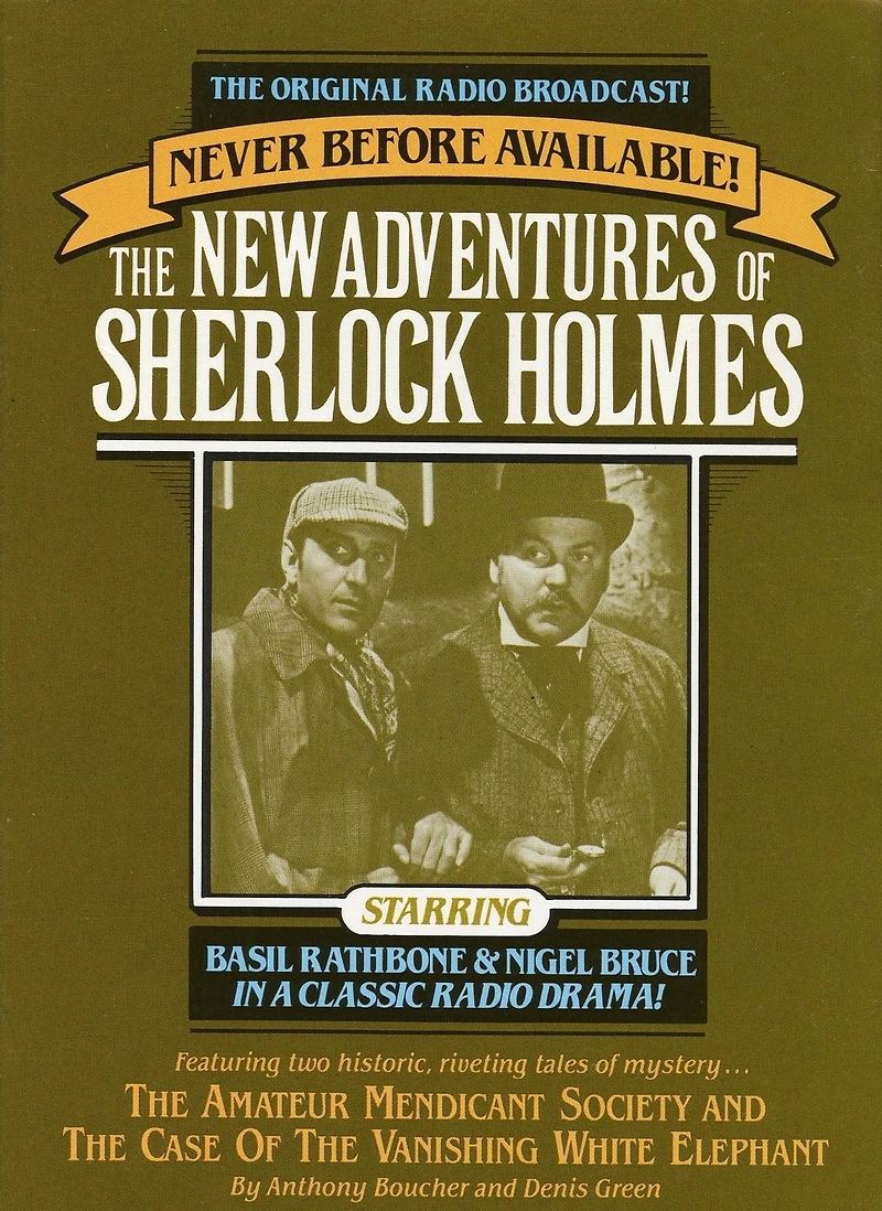 The Amateur Mendicant Society and Case of the Vanishing White Elephant: The New Adventures of Sherlock Holmes, Episode #5 (Abridged)
