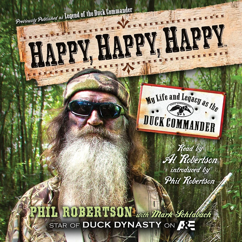 Happy, Happy: My Life and Legacy as the Duck Commander