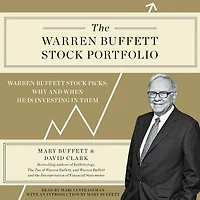 The Warren Buffett Stock Portfolio: Buffett's Picks: When and Why He Is Investing Them