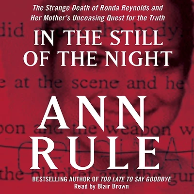 the Still of Night: Strange Death Ronda Reynolds and Her Mother's Unceasing Quest for Truth