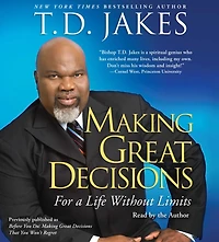 Making Great Decisions: For a Life Without Limits