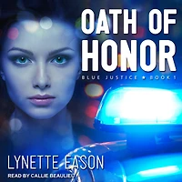 Oath of Honor (Blue Justice Book #1)