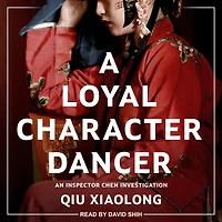 A Loyal Character Dancer (Inspector Chen Series #2)