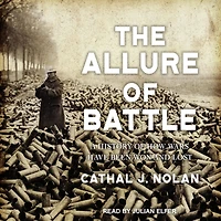 The Allure of Battle: A History How Wars Have Been Won and Lost