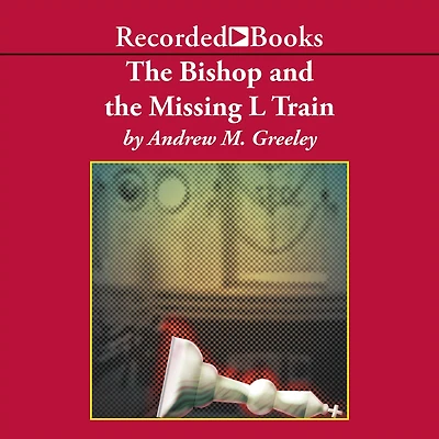 the Bishop and Missing L Train: A Blackie Ryan Novel