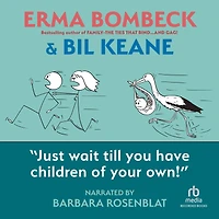 Just Wait Till You Have Children of Your Own!
