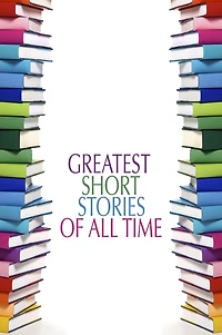Greatest Short Stories of All Time