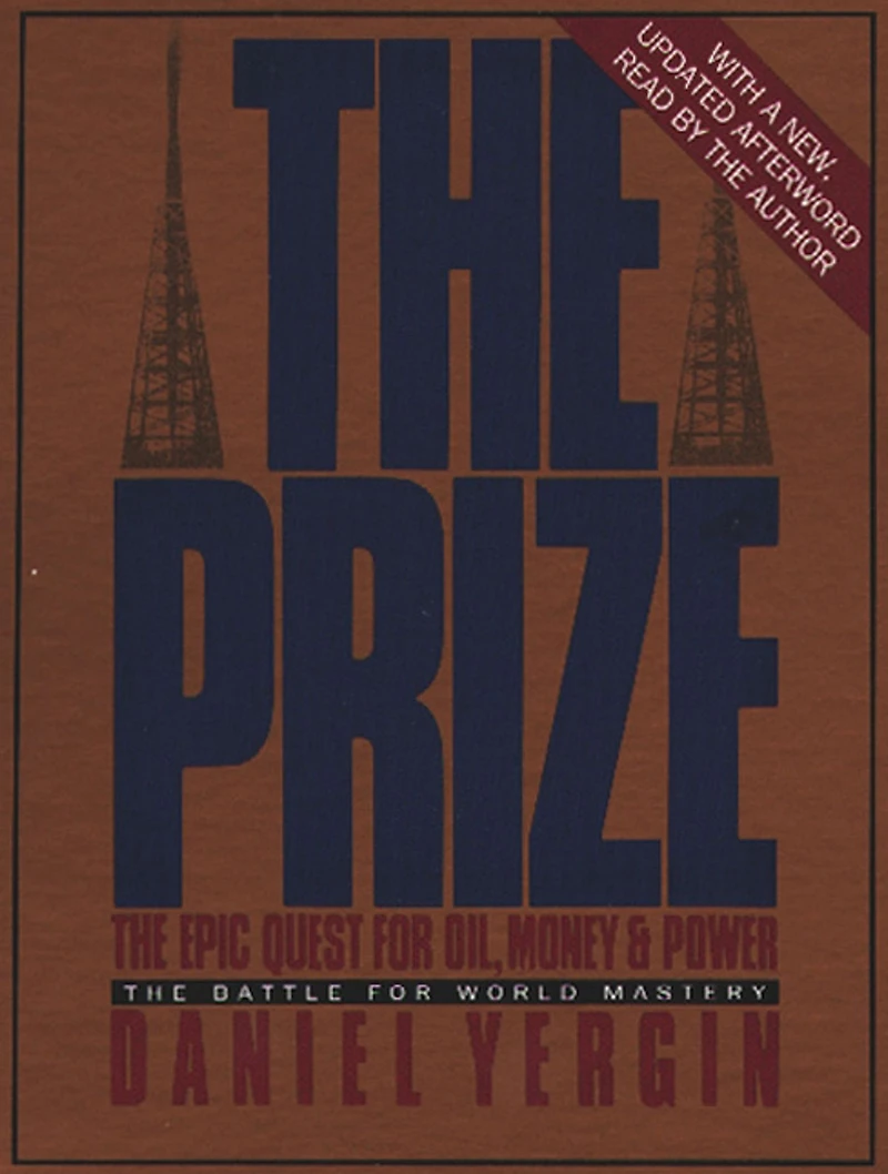 The Prize: The Epic Quest for Oil, Money, and Power (Abridged)
