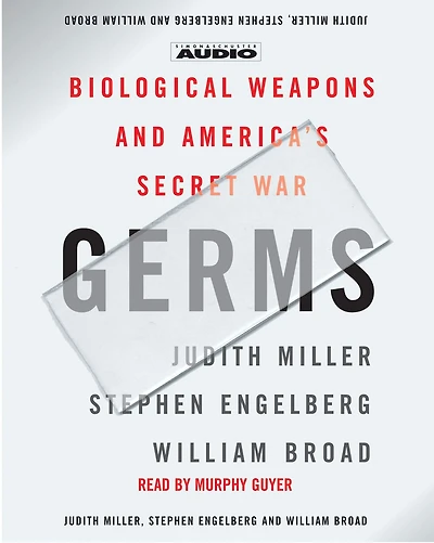 Germs: Biological Weapons and America's Secret War (Abridged)