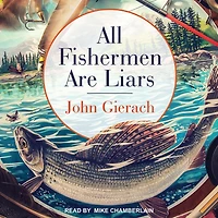 All Fishermen Are Liars