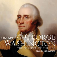 George Washington: the Wonder of Age