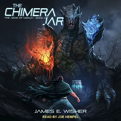 The Chimera Jar (The Aegis of Merlin, #3)
