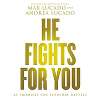 He Fights for You: 40 Promises Everyday Battles
