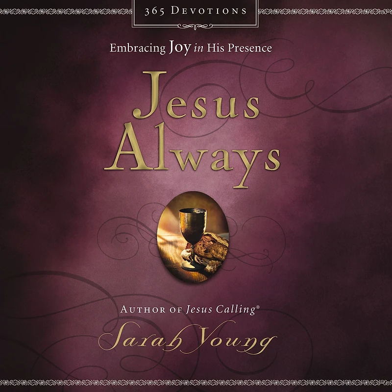 Jesus Always: Embracing Joy His Presence
