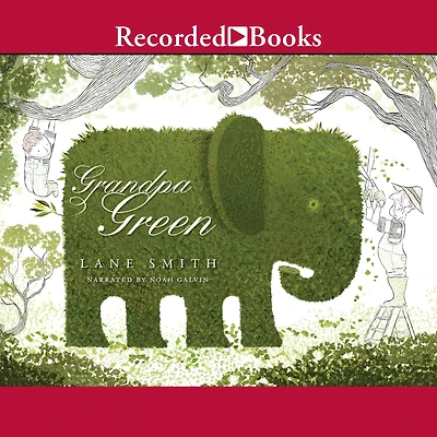 Grandpa Green (Caldecott Honor Book)