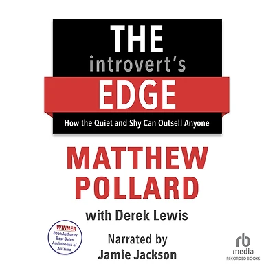 the Introvert's Edge: How Quiet and Shy Can Outsell Anyone