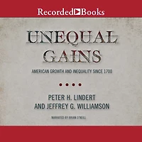 Unequal Gains: American Growth and Inequality since 1700