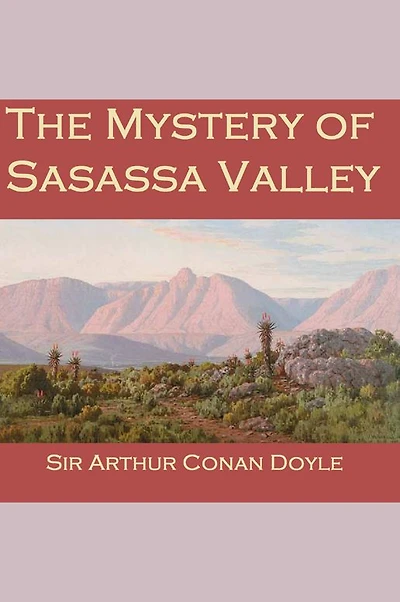 The Mystery of Sasassa Valley