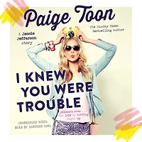 I Knew You Were Trouble: A Jessie Jefferson Novel