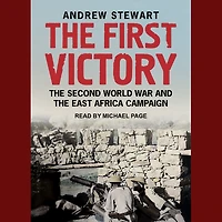 the First Victory: Second World War and East Africa Campaign