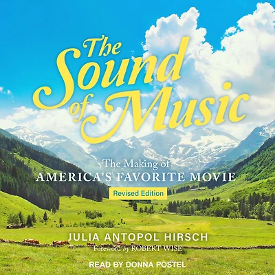 The Sound of Music: Making America's Favorite Movie