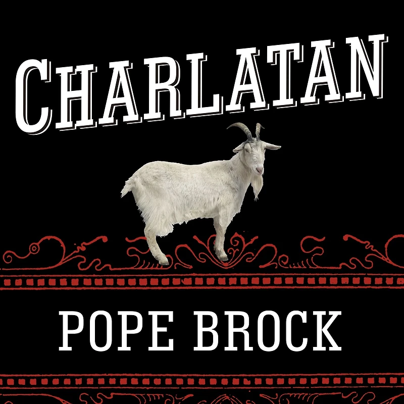 Charlatan: America's Most Dangerous Huckster, the Man Who Pursued Him, and Age of Flimflam