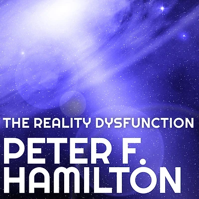 The Reality Dysfunction (Night's Dawn Series #1)