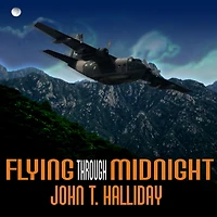 Flying Through Midnight: A Pilot's Dramatic Story of His Secret Missions Over Laos During the Vietnam War
