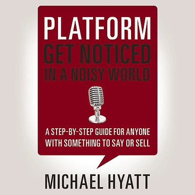 Platform: Get Noticed a Noisy World