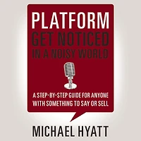 Platform: Get Noticed a Noisy World