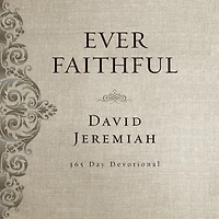 Ever Faithful: A 365-Day Devotional (Daily Devotions to Find Confidence and Hope God's Promises)