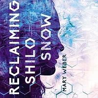 Reclaiming Shilo Snow: The Pulse-Pounding Sequel to Evaporation of Sofi Snow