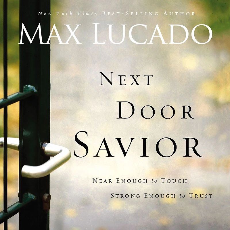 Next Door Savior: Near Enough to Touch, Strong Trust