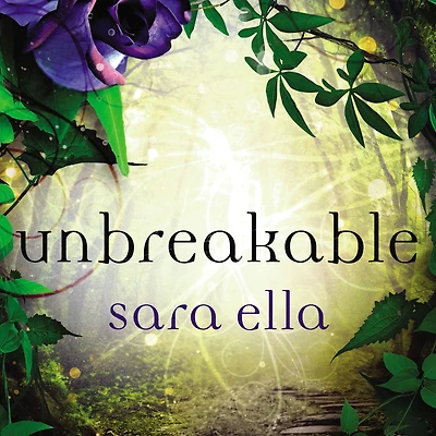 Unbreakable (Unblemished Trilogy #3)