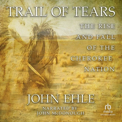 Trail of Tears: the Rise and Fall Cherokee Nation
