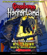 Who's Your Mummy? (Goosebumps HorrorLand Series #6)