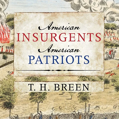 American Insurgents, Patriots: the Revolution of People