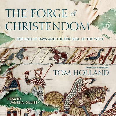 the Forge of Christendom: End Days and Epic Rise West